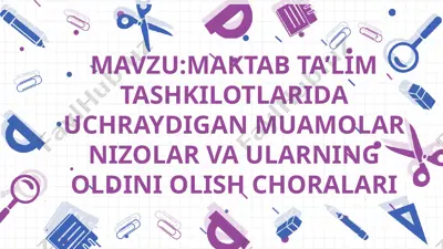 maktab ta'lim tashkilotlarida uchrash muamolar nizolari va ularning oldini olish choralari — PPTX