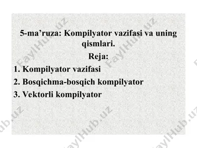 kompilyator vazifasi va uning qismlari — PPT