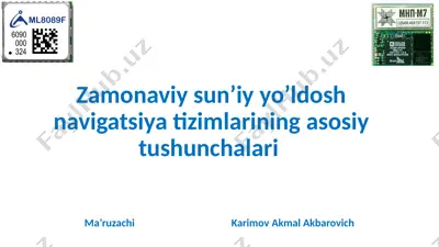 zamonaviy sun'iy yo'ldosh navigatsiya tizimlari — PPTX