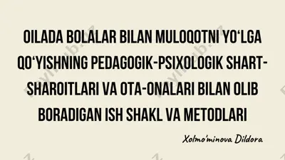 oilada bolalar bilan muloqotni yo‘lga qo‘yishning pedagogik-psixologik shart-sharoitlari va ota-onalari bilan olib boradigan ish shakl va metodlari — PPTX