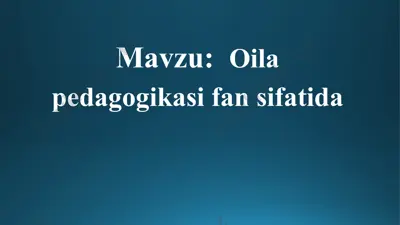 oila pedagogikasi fan sifatida — PPT