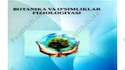 botanika va o'simliklar fiziologiyasi — PPTX