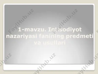iqtisodiyot nazariyasi fanining predmeti va usullari — PPTX