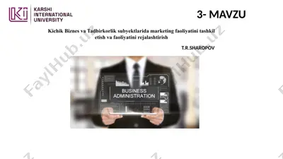 kichik biznes va tadbirkorlik faoliyatini marketing faoliyatini tashkilotish va rejalashtirish — PPTX