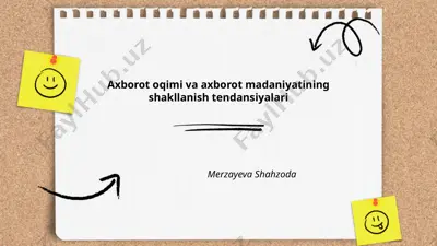 axborot oqimi va axborot madaniyatining shakllanish tendansiyalari — PPTX