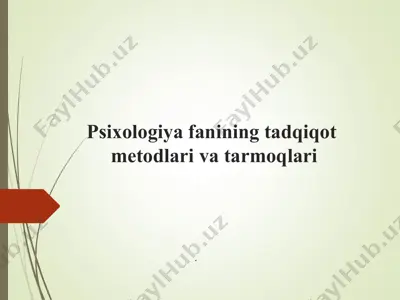 psixologiya fanining tadqiqotmetodlari va tarmoqlari — PPT