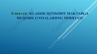 klassik iqtisodiy maktabga muqobil g‘oyalariing mohiyati — PPT