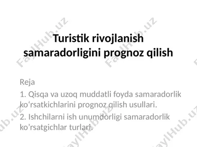turistik rivojlanish samaradorligini prognozqilish — PPTX