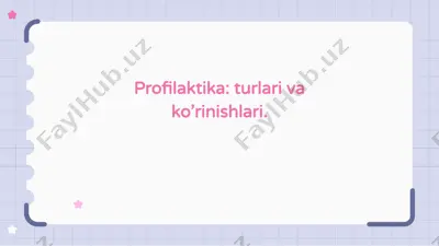 profilaktika: turlari va ko’rinishlari — PPTX