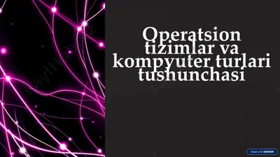 operatsion tizimlar va kompyuter turlari tushunchasi — PPTX