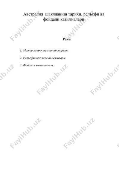 австралия шаклланиш тарихи, релъефи ва фойдали қазилмалари — DOC
