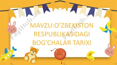 o’zbekiston respublikasidagi bog’chalar tarixi — PPTX