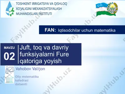 juft, toq va daviy funksiyalarni fureqa toriga yoyish — PPTX