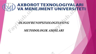 oligofrenopsixologiyaning metodologik asoslari — PPTX