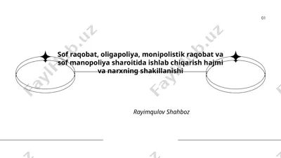 sof raqobat, oligapoliya, monopolistik raqobat va sof manopoliya sharoitida ishlab chiqarish hajmi va narxning shakillanishi — PPTX