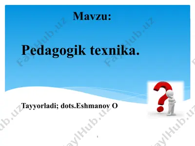 pedagogik texnika haqida tushuncha — PPTX