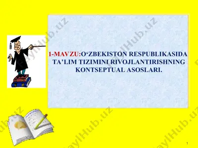 o‘zbekiston respublikasida ta’lim tizimini rivojlantirishning kontseptual asoslari — PPT