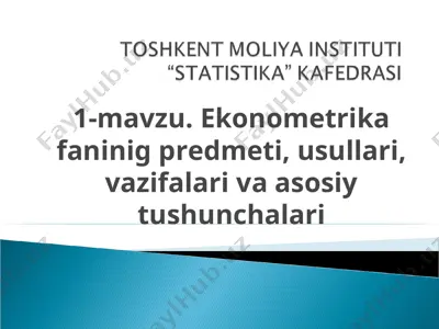 ekonometrika fanining prеdmеti, usullari, vazifalari va asosiy tushunchalari — PPT