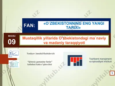 mustaqillik yillarida o‘zbekistondagi ma'naviy va madaniy taraqqiyoti — PPT