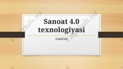 sanoat 4.0 texnologiyasi — PPTX