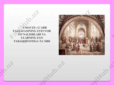 g'arb falsafasining ustuvor yo'nalishlari va ularning fan taraqqiyotiga ta`siri — PPT