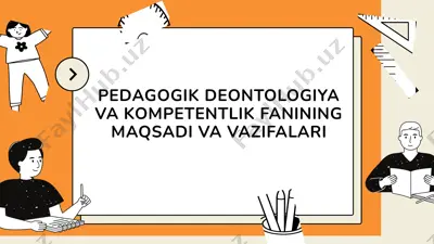 pedagogik deontologiya va kompetentlik fanining maqsadi va vazifalari — PPTX