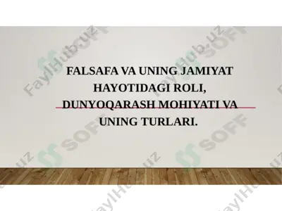 falsafa va uning jamtyat hayotidagi roli — PPTX