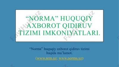 "norma" huquqiy axborot qidiruv tizimi — PPTX
