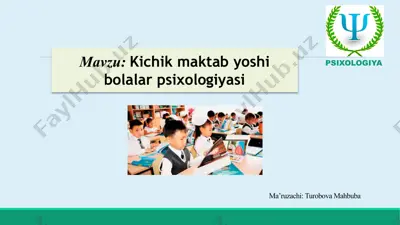 kichik maktab yoshi bolalar psixologiyasi — PPTX