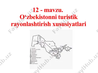 o‘zbekistonni turistik rayonlashtirish xususiyatlari — PPTX