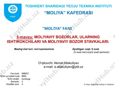 "moliyaviy bozorlar, ularning ishtirokchilari va moliyaviy bozor stavkalari" — PPTX