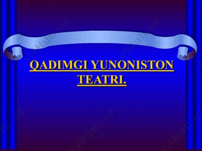 qadimgi yunoniston teatri — PPT