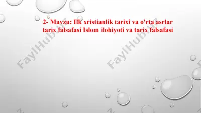 ilkxristianlik tarixi va o'rta asrlar tarix falsafasi islom ilohiyoti va tarix falsafasi — PPTX