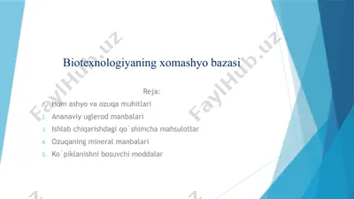 biotexnologiyaning xomashyo bazasi — PPTX