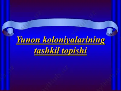 yunon koloniyalarining tashkil topishi — PPT