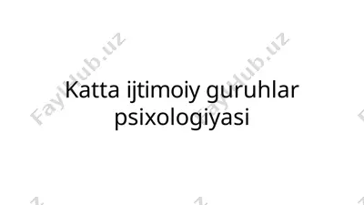 katta ijtimoiy guruhlar psixologiyasi — PPTX