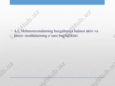 mehmonxonalarning buxgalteriya balansi aktiv va passiv moddalarining o’zaro bogliqliklari — PPTX