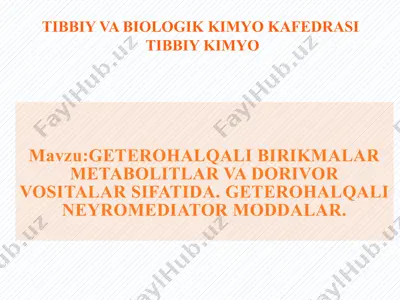 geterohalqalibirikmalar metabolitlar va dorivorvositalar sifatida.geterohalqali neyromediator moddalar. — PPTX