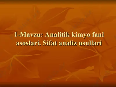 analitik kimyo fani asoslari. sifat analiz usullari — PPT