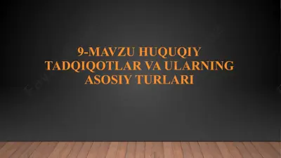 huquqiy tadqiqotlar va ularning asosiy turlari — PPTX