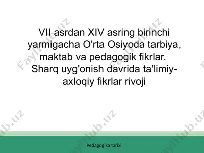 vii asrdan xiv asring birinchi yarmigacha o'rta osiyoda tarbiya, maktab va pedagogik fikrlar. sharq uyg'onish davrida ta'limiy-axloqiy fikrlar rivoji — PPTX