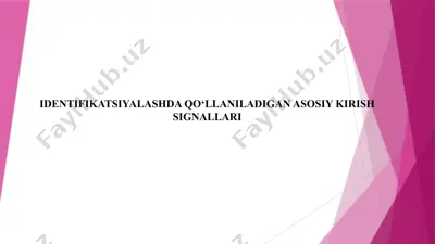 identifikatsiyalashda qo‘llaniladigan asosiy kirish signallari — PPTX
