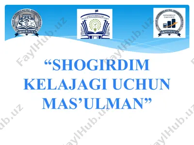 shogirdim kelajagi uchun mas’ulman — PPTX