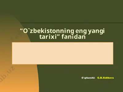 o‘zbekistonning eng yangi tarixi fanidan taqdimot — PPTX