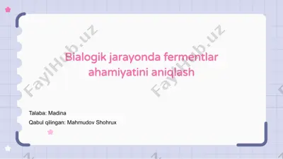 biologik jarayonda fermentlar ahamiyatini aniqlash — PPTX
