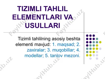 tizimli tahlil elementlari va usullari — PPT