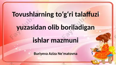 tovushlarning to‘g‘ri talaffuzi yuzasida — PPTX