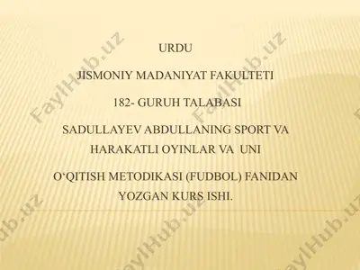 sport va harakatli o'yinlar va uni o‘qitish metodikasi (fudbol fanidan) — PPTX