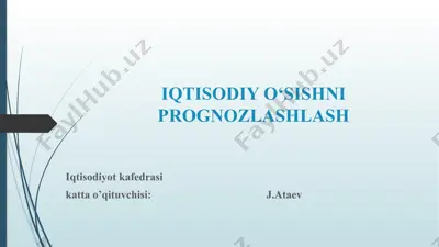 iqtisodiy o‘sishni prognozlashlash — PPTX