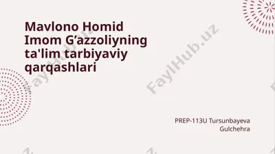 mavlono homid imom ghazzoliyning ta'lim-tarbiyaviy qarashlari — PPTX
